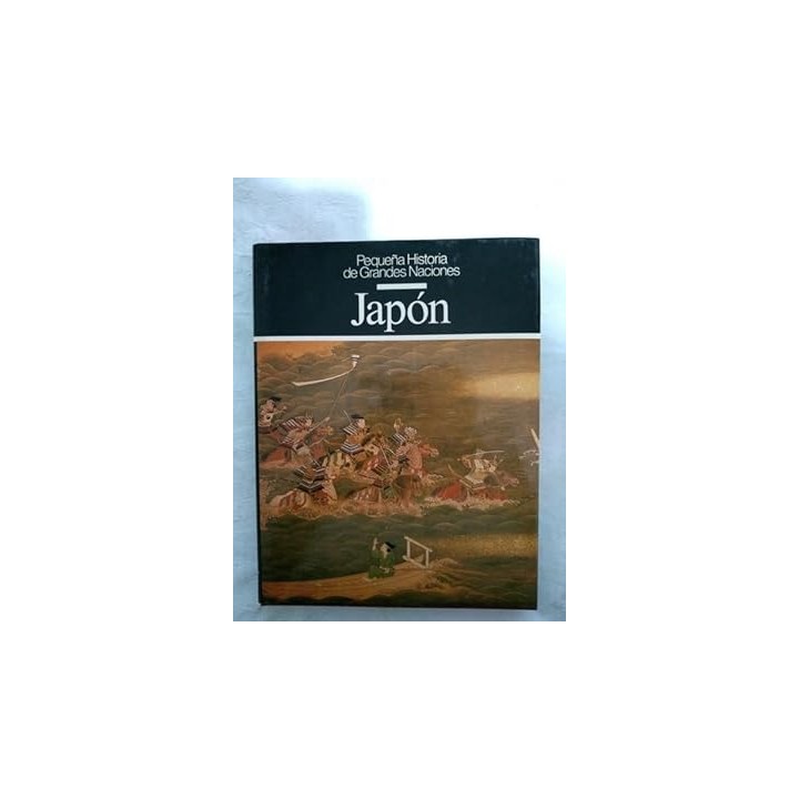 Pequeña Historia de Grandes Naciones: Japón.